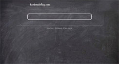 Desktop Screenshot of handmadeflag.com
